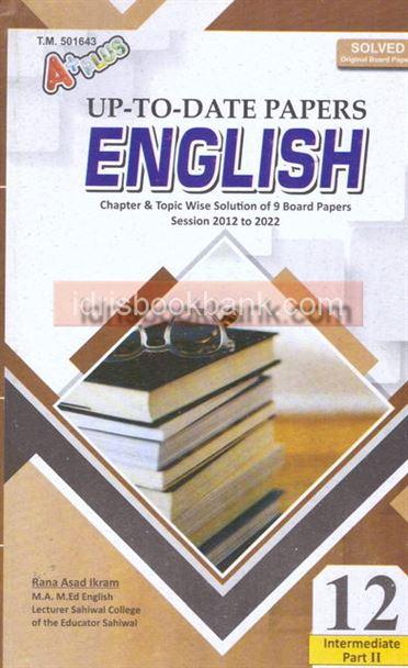 A+PLUS UP TO DATE MODEL PAPERS ENGLISH 12PB
