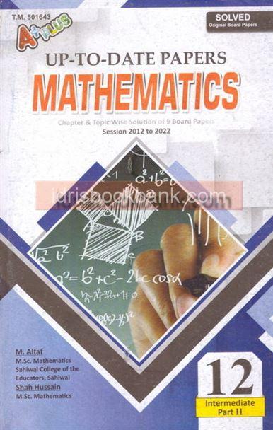 A+PLUS UP TO DATE MODEL PAPERS MATHEMATICS 12PB